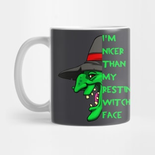 Nicer than my resting witch face Mug